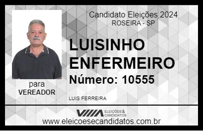 Candidato LUISINHO ENFERMEIRO 2024 - ROSEIRA - Eleições