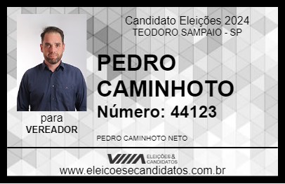 Candidato PEDRO CAMINHOTO 2024 - TEODORO SAMPAIO - Eleições