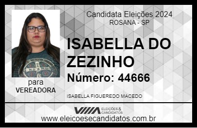 Candidato ISABELLA DO ZEZINHO 2024 - ROSANA - Eleições