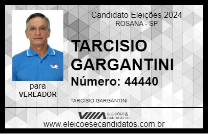 Candidato TARCISIO GARGANTINI 2024 - ROSANA - Eleições