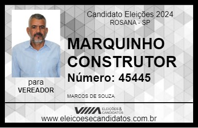 Candidato MARQUINHO CONSTRUTOR 2024 - ROSANA - Eleições