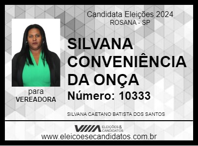 Candidato SILVANA CONVENIÊNCIA DA ONÇA 2024 - ROSANA - Eleições