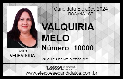 Candidato VALQUIRIA MELO 2024 - ROSANA - Eleições