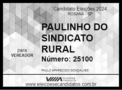 Candidato PAULINHO DO SINDICATO RURAL 2024 - ROSANA - Eleições