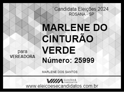 Candidato MARLENE DO CINTURÃO VERDE 2024 - ROSANA - Eleições