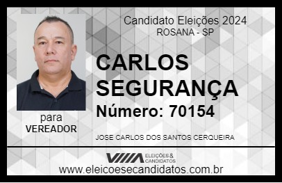 Candidato CARLOS SEGURANÇA 2024 - ROSANA - Eleições