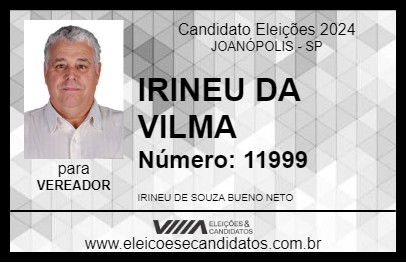 Candidato IRINEU DA VILMA 2024 - JOANÓPOLIS - Eleições