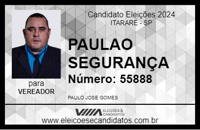 Candidato PAULAO SEGURANÇA 2024 - ITARARÉ - Eleições