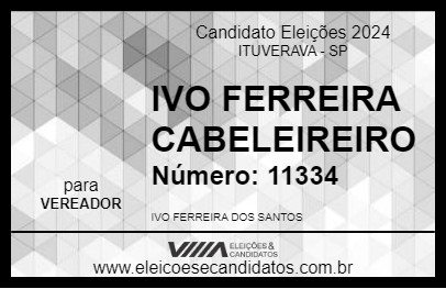 Candidato IVO FERREIRA CABELEIREIRO 2024 - ITUVERAVA - Eleições