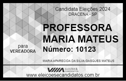 Candidato PROFESSORA MARIA MATEUS 2024 - DRACENA - Eleições