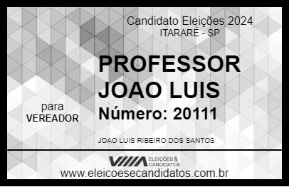 Candidato PROFESSOR JOAO LUIS 2024 - ITARARÉ - Eleições