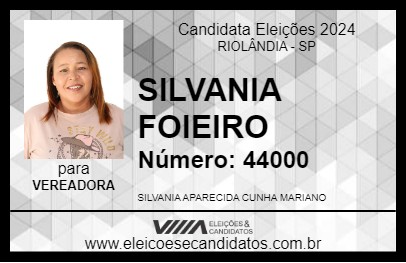 Candidato SILVANIA FOIEIRO 2024 - RIOLÂNDIA - Eleições