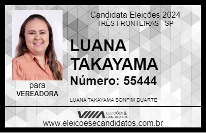 Candidato LUANA TAKAYAMA 2024 - TRÊS FRONTEIRAS - Eleições