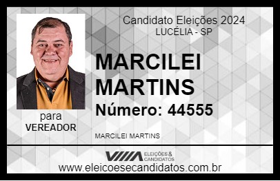 Candidato MARCILEI MARTINS 2024 - LUCÉLIA - Eleições