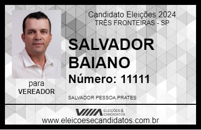 Candidato SALVADOR BAIANO 2024 - TRÊS FRONTEIRAS - Eleições