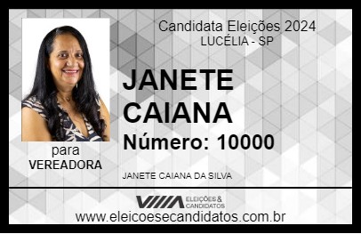 Candidato JANETE CAIANA 2024 - LUCÉLIA - Eleições