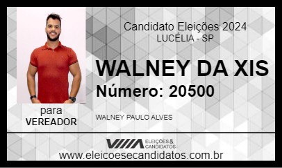 Candidato WALNEY DA XIS 2024 - LUCÉLIA - Eleições