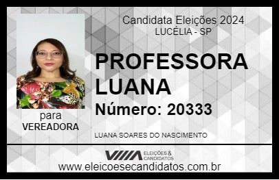 Candidato PROFESSORA LUANA 2024 - LUCÉLIA - Eleições