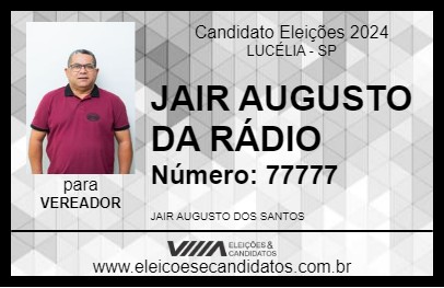 Candidato JAIR AUGUSTO DA RÁDIO 2024 - LUCÉLIA - Eleições