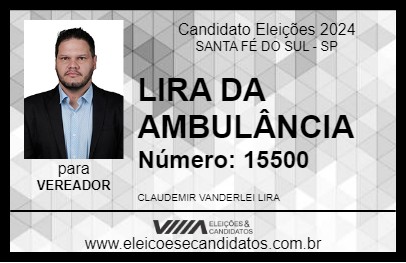 Candidato LIRA DA AMBULÂNCIA 2024 - SANTA FÉ DO SUL - Eleições