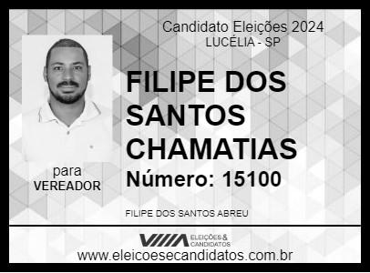 Candidato FILIPE DOS SANTOS CHAMATIAS 2024 - LUCÉLIA - Eleições