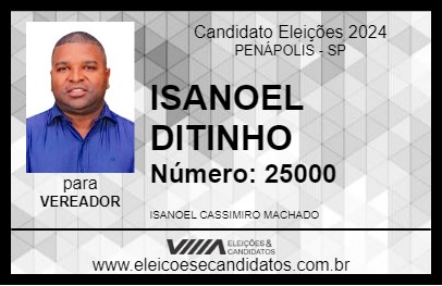 Candidato ISANOEL DITINHO 2024 - PENÁPOLIS - Eleições