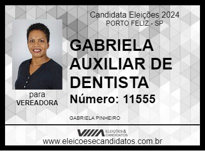 Candidato GABRIELA AUXILIAR DE DENTISTA 2024 - PORTO FELIZ - Eleições