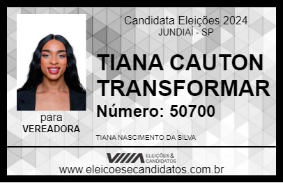 Candidato TIANA CAUTON TRANSFORMAR 2024 - JUNDIAÍ - Eleições