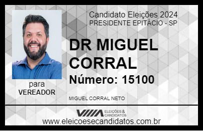 Candidato DR MIGUEL CORRAL 2024 - PRESIDENTE EPITÁCIO - Eleições