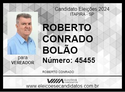 Candidato ROBERTO CONRADO BOLÃO 2024 - ITAPIRA - Eleições