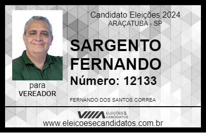 Candidato SARGENTO FERNANDO 2024 - ARAÇATUBA - Eleições