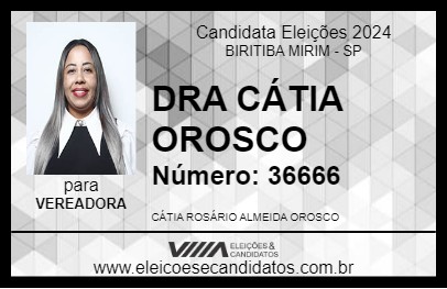 Candidato DRA CÁTIA OROSCO 2024 - BIRITIBA MIRIM - Eleições