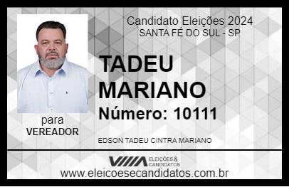 Candidato TADEU MARIANO 2024 - SANTA FÉ DO SUL - Eleições