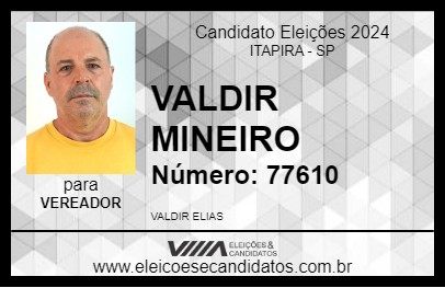 Candidato VALDIR MINEIRO 2024 - ITAPIRA - Eleições