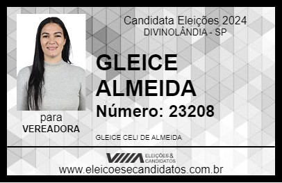 Candidato GLEICE ALMEIDA 2024 - DIVINOLÂNDIA - Eleições