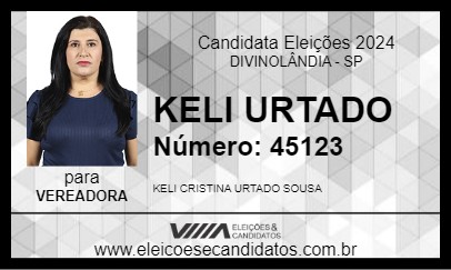 Candidato KELI URTADO 2024 - DIVINOLÂNDIA - Eleições