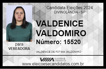 Candidato VALDENICE VALDOMIRO 2024 - DIVINOLÂNDIA - Eleições