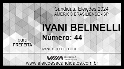 Candidato IVANI BELINELLI 2024 - AMÉRICO BRASILIENSE - Eleições