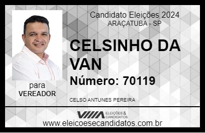 Candidato CELSINHO DA VAN 2024 - ARAÇATUBA - Eleições