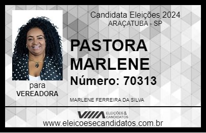 Candidato PASTORA MARLENE 2024 - ARAÇATUBA - Eleições