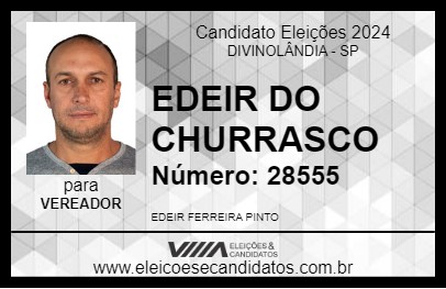 Candidato EDEIR DO CHURRASCO 2024 - DIVINOLÂNDIA - Eleições