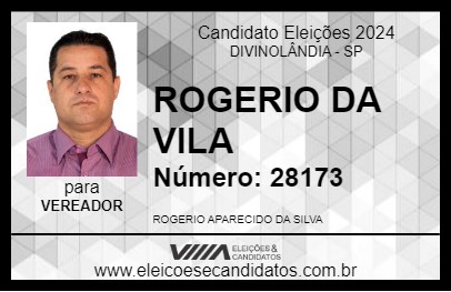 Candidato ROGERIO DA VILA 2024 - DIVINOLÂNDIA - Eleições