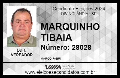 Candidato MARQUINHO TIBAIA 2024 - DIVINOLÂNDIA - Eleições