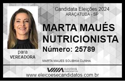 Candidato MARTA MAUÉS NUTRICIONISTA 2024 - ARAÇATUBA - Eleições