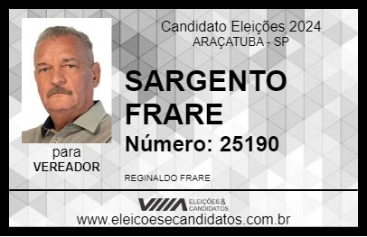 Candidato SARGENTO FRARE 2024 - ARAÇATUBA - Eleições