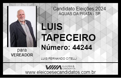 Candidato LUIS TAPECEIRO 2024 - ÁGUAS DA PRATA - Eleições