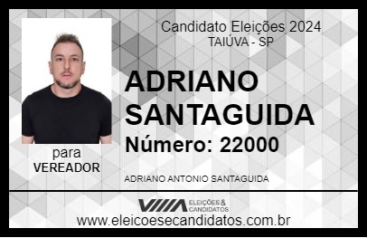 Candidato ADRIANO SANTAGUIDA 2024 - TAIÚVA - Eleições