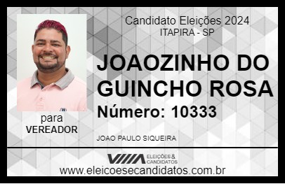 Candidato JOAOZINHO DO GUINCHO ROSA 2024 - ITAPIRA - Eleições