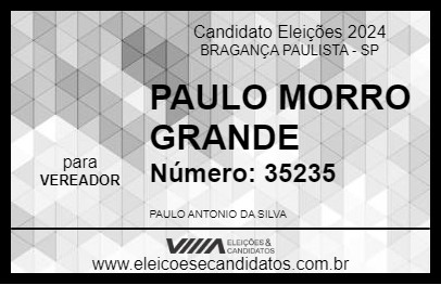 Candidato PAULO MORRO GRANDE 2024 - BRAGANÇA PAULISTA - Eleições