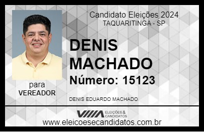 Candidato DENIS MACHADO 2024 - TAQUARITINGA - Eleições